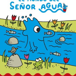 EL MUNDO DEL SEÑOR AGUA 1. El fantástico viaje del señor Agua