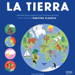 LA TIERRA. ¡Asombrosas páginas con transparencias para conocer nuestro planeta!