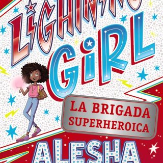 LIGHTNING GIRL 2. La brigada superheroica
