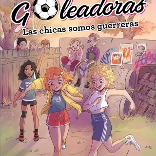 SARA Y LAS GOLEADORAS 2. Las chicas somos guerreras