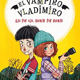 EL VAMPIRO VLADIMIRO 2. Ajo por ajo, diente por diente