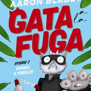GATA A LA FUGA 2. ¡Pepinos a porrill0!