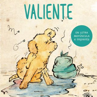 VALIENTE (2). Cuento para niños en letra MAYÚSCULA y de imprenta