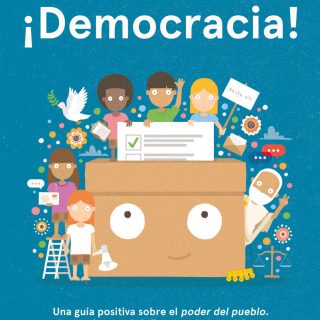 ¡DEMOCRACIA! Una guía positiva sobre el poder del pueblo