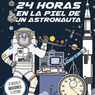 24 HORAS EN LA PIEL DE UN ASTRONAUTA