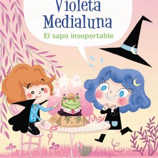 VIOLETA MEDIALUNA 3. El sapo insoportable