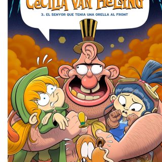 CECILIA VAN HELSING 3. El senyor que tenia una orella al front (Català)