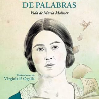 LA CUIDADORA DE PALABRAS. Vida de María Moliner