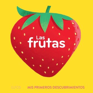 LAS FRUTAS.  Mis primeros descubrimientos