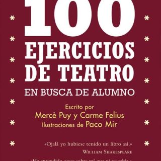 100 EJERCICIOS DE TEATRO EN BUSCA DE ALUMNO