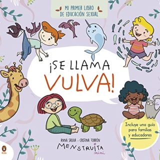 ¡SE LLAMA VULVA! Mi primer libro de educación sexual