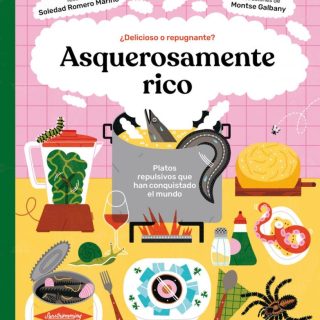 ASQUEROSAMENTE RICO: Platos repulsivos que han conquistado el mundo