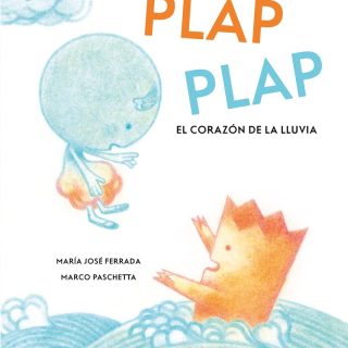 PLAP PLAP. El corazón de la lluvia