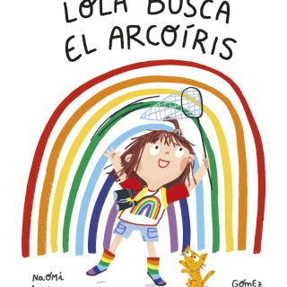 LOLA BUSCA EL ARCOÍRIS