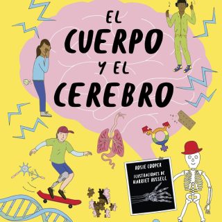 EL LIBRO DE LOS PEQUEÑOS SAPIENS: EL CUERPO Y EL CEREBRO