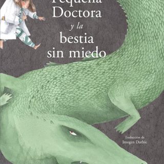 PEQUEÑA DOCTORA Y LA BESTIA SIN MIEDO