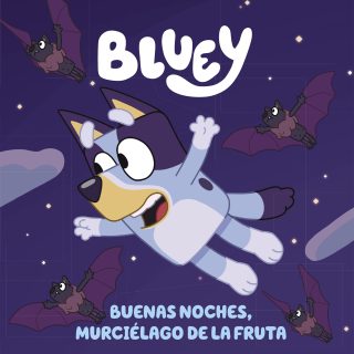BLUEY: Buenas noches, murciélago de la fruta