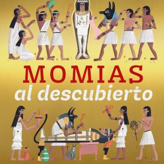 MOMIAS AL DESCUBIERTO: Descubre el mundo de las antiguas momias egipcias