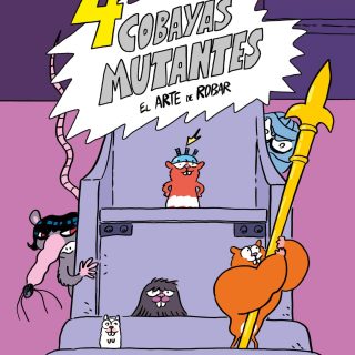 4 COBAYAS MUTANTES. El arte de robar (3)