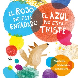 EL ROJO NO ESTÁ ENFADADO, EL AZUL NO ESTÁ TRISTE
