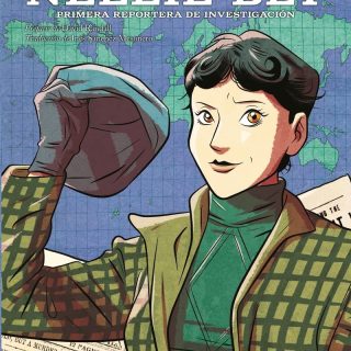 LA VERDADERA HISTORIA DE NELLIE BLY: Primera reportera de investigación