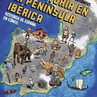 PREHISTORIA EN LA PENÍNSULA IBÉRICA. Historia del España en cómic