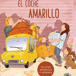 EL COCHE AMARILLO (8). Cuento para niños en letra MAYÚSCULA y de imprenta