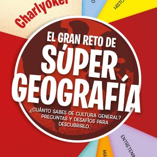 EL GRAN RETO DE SÚPER GEOGRAFÍA. ¿Cuánto sabes de cultura general? Preguntas y respuestas para descubrirlo