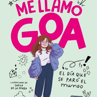 ME LLAMO GOA. El día que se paró el mundo (1)