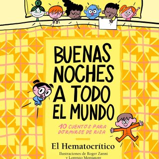 BUENAS NOCHES A TODO EL MUNDO. 10 cuentos para dormirse de risa