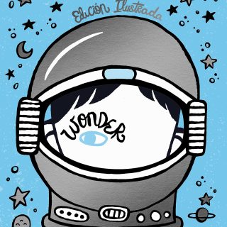 WONDER. LA LECCIÓN DE AUGUST (Edición ilustrada con capítulos extra)