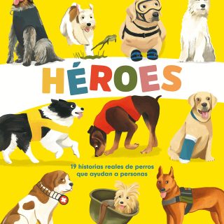 HÉROES: 19 Historias reales de perros que ayudan a personas
