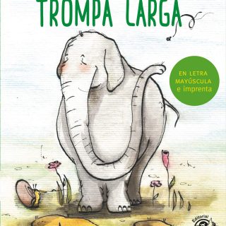 TROMPA LARGA (9). Cuento para niños en letra MAYÚSCULA y de imprenta