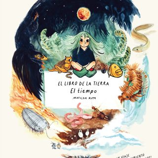 EL LIBRO DE LA TIERRA. EL TIEMPO. ¡Un viaje desde el nacimiento de la Tierra hasta hoy!