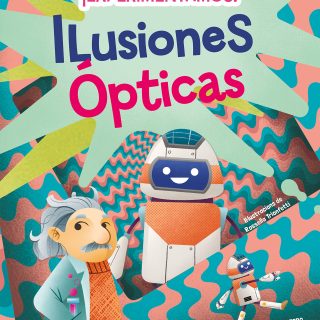 ¡EXPERIMENTAMOS! ILUSIONES ÓPTICAS