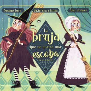 LA BRUJA QUE NO QUERÍA UNA ESCOBA