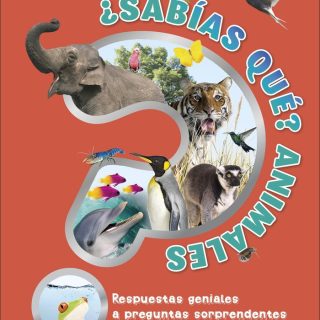 ¿SABÍAS QUÉ? ANIMALES. Respuestas geniales a preguntas sorprendentes
