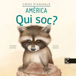 QUI SOC? CRIES D’ANIMALS. Amèrica (Català)
