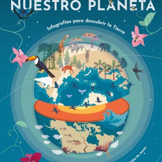 NUESTRO PLANETA: Infografías Para Descubrir La Tierra