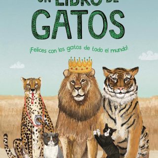 UN LIBRO DE GATOS. ¡Felices con los gatos de todo el mundo!