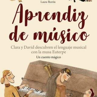 APRENDIZ DE MÚSICO. Clara y David descubren el lenguaje musical con la musa Euterpe