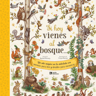 SI VIENES HOY AL BOSQUE… Un año mágico en la arboleda con poemas para leer y detalles para encontrar