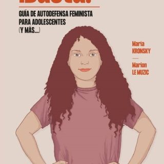 ¡BASTA! Guía de autodefensa feminista para adolescentes (y más…)