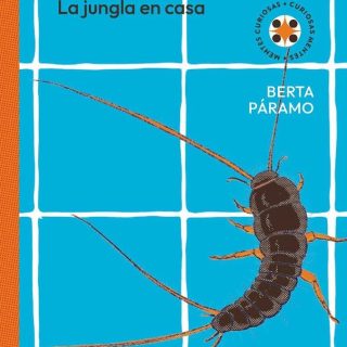 BICHOS. La jungla en casa