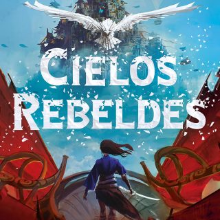 CIELOS REBELDES. Una chica contra un imperio