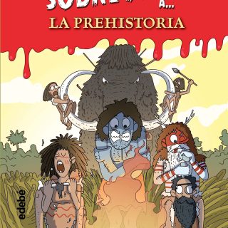 CÓMO SOBREVIVIR A… LA PREHISTORIA
