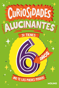 CURIOSIDADES ALUCINANTES SI TIENES 6 AÑOS. ¡No te las puedes perder!