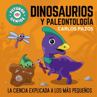 DINOSAURIOS Y PALEONTOLOGÍA. La ciencia explicada a los más pequeños