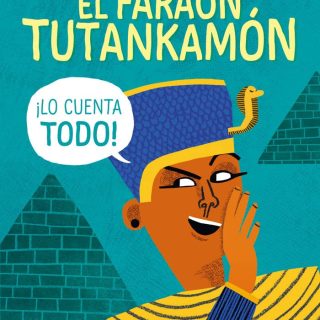 EL FARAÓN TUTANKAMON ¡LO CUENTA TODO!