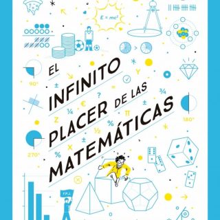 EL INFINITO PLACER DE LAS MATEMÁTICAS